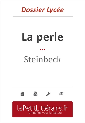 La perle - John Steinbeck (Dossier lycée) - Annabelle Falmagne - Primento Editions