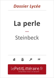 La perle - John Steinbeck (Dossier lycée)