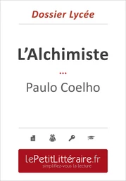 L'Alchimiste - Paulo Coelho (Dossier lycée)