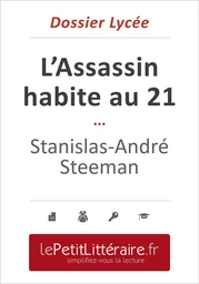 L'Assassin habite au 21 - Stanislas-André Steeman (Dossier lycée)