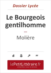 Le Bourgeois gentilhomme - Molière (Dossier lycée)