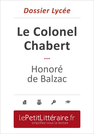 Le Colonel Chabert - Honoré de Balzac (Dossier lycée) - Hadrien Seret - Primento Editions