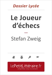 Le Joueur d'échecs - Stefan Zweig (Dossier lycée)