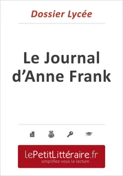 Le journal d'Anne Frank - Anne Frank (Dossier lycée)