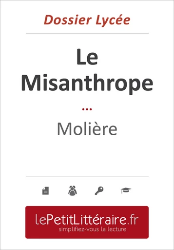 Le Misanthrope - Molière (Dossier lycée) - Marie-Charlotte Schneider - Primento Editions