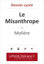 Le Misanthrope - Molière (Dossier lycée)