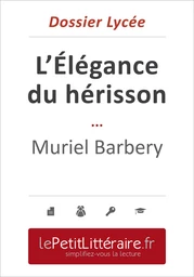 L'Élégance du hérisson - Muriel Barbery (Dossier lycée)