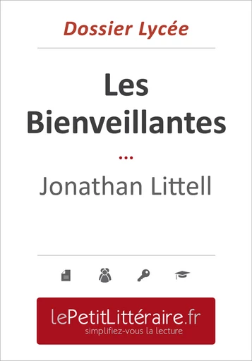 Les Bienveillantes - Jonathan Littell (Dossier lycée) - Tram-Bach Graulich - Primento Editions