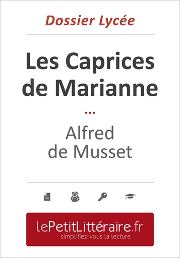 Les Caprices de Marianne - Alfred de Musset (Dossier lycée) - Guillaume Peris - Primento Editions