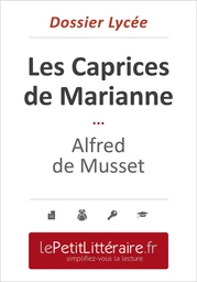 Les Caprices de Marianne - Alfred de Musset (Dossier lycée)