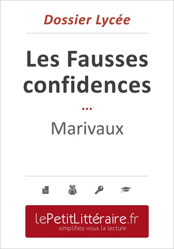 Les Fausses confidences - Marivaux (Dossier lycée) - Salah El Gharbi - Primento Editions