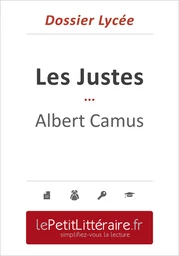 Les Justes - Albert Camus (Dossier lycée)