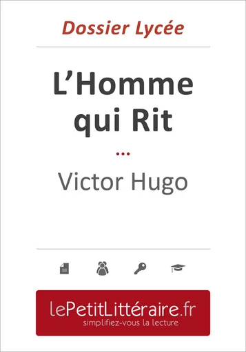 L'Homme qui Rit - Victor Hugo (Dossier lycée) - Tram-Bach Graulich - Primento Editions