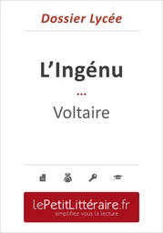 L'Ingénu - Voltaire (Dossier lycée)