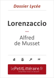 Lorenzaccio - Alfred de Musset (Dossier lycée) - Guillaume Peris - Primento Editions