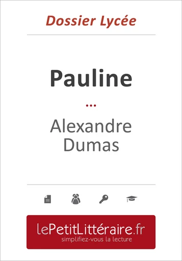 Pauline - Alexandre Dumas (Dossier lycée) - Isabelle De Meese - Primento Editions