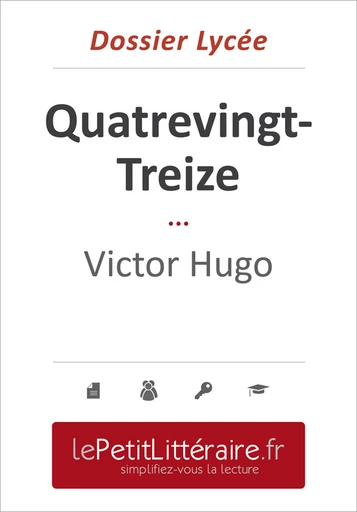 Quatrevingt-Treize - Victor Hugo (Dossier lycée) - David Noiret - Primento Editions