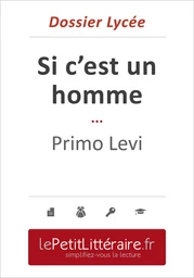 Si c'est un homme - Primo Levi (Dossier lycée)