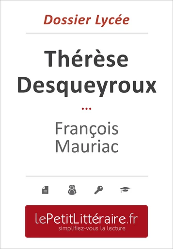 Thérèse Desqueyroux - François Mauriac (Dossier lycée) - Kathy Jusseret - Primento Editions