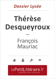 Thérèse Desqueyroux - François Mauriac (Dossier lycée)