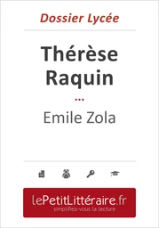 Thérèse Raquin - Émile Zola (Dossier lycée)