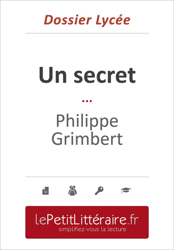 Un secret - Philippe Grimbert (Dossier lycée) - Pierre Weber - Primento Editions