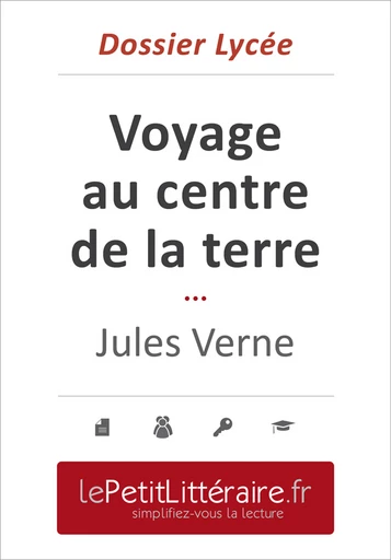 Voyage au centre de la terre - Jules Verne (Dossier lycée) - David Noiret - Primento Editions