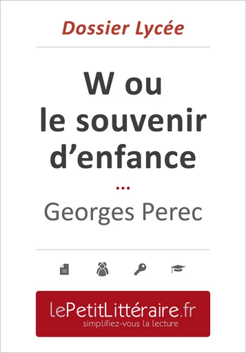 W ou le souvenir d'enfance - Georges Perec (Dossier lycée) - David Noiret - Primento Editions