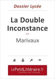 La Double Inconstance - Marivaux (Dossier lycée)