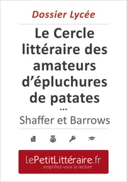 Le Cercle littéraire des amateurs d'épluchures de patates - Mary Ann Shaffer et Annie Barrows (Dossier lycée) - Mélanie Ackerman - Primento Editions