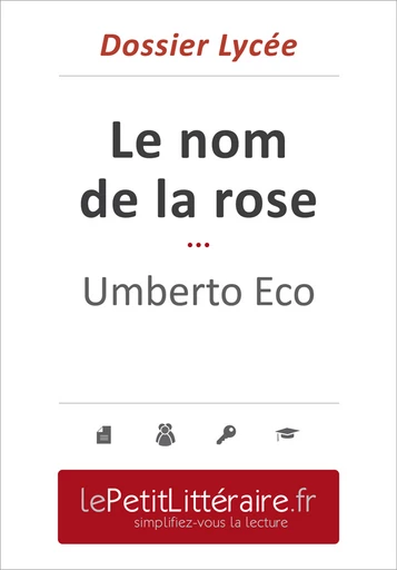 Le nom de la rose - Umberto Eco (Dossier Lycée) - Nathalie Roland - Primento Editions