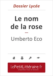 Le nom de la rose - Umberto Eco (Dossier Lycée)