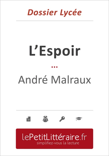 L'Espoir - Malraux (Dossier lycée) - Camille Prévost - Primento Editions