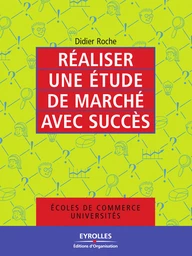 Réaliser une étude de marché avec succès