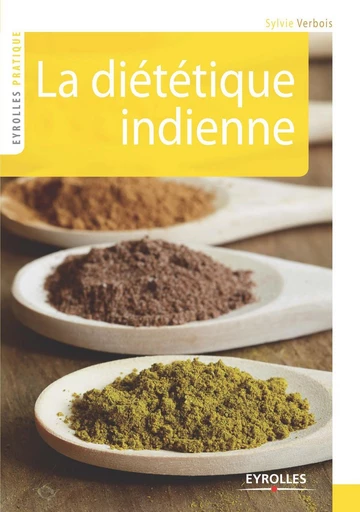 La diététique indienne - Sylvie Verbois - Eyrolles