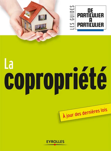 La copropriété - Marthes Gallois, Jean-Michel Guérin,  Collectif De particulier à particulier - Eyrolles