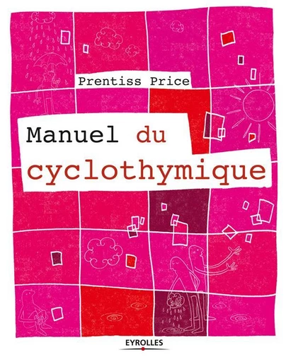 Manuel du cyclothymique - Prentisse Price - Eyrolles