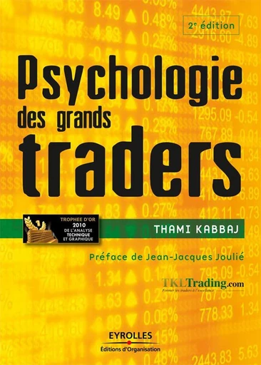 Psychologie des grands traders - Thami Kabbaj, Jean-Jacques Joulié - Eyrolles