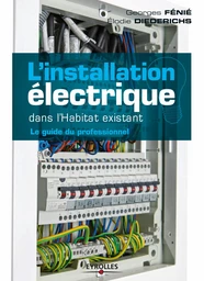 L'installation électrique dans l'habitat existant