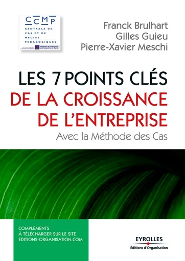 Les 7 points clés de la croissance de l'entreprise - Franck Brulhart, Pierre-Xavier Meschi, Gilles Guieu - Eyrolles