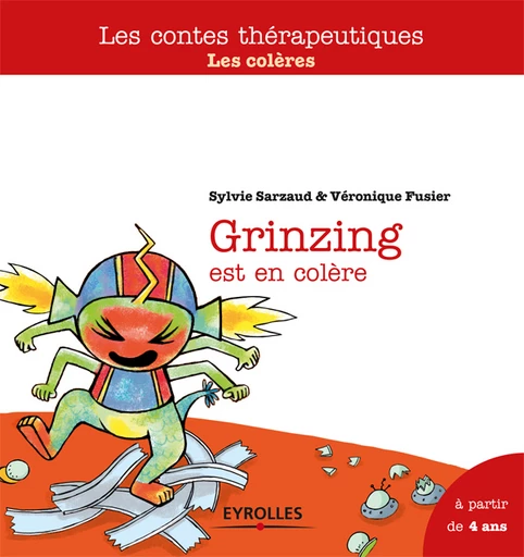 Grinzing est en colère - Sylvie Sarzaud, Véronique Fusier - Eyrolles