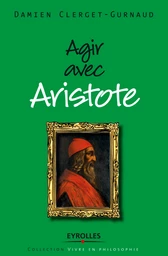 Agir avec Aristote