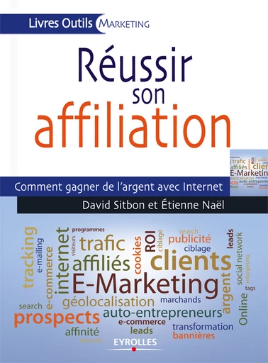 Réussir son affiliation - David Sitbon, Etienne Naël - Eyrolles