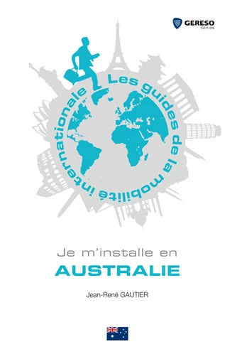 Je m'installe en Australie - Jean-René Gautier - Gereso