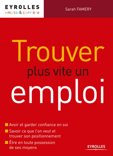 Trouver plus vite un emploi - Sarah Famery - Eyrolles