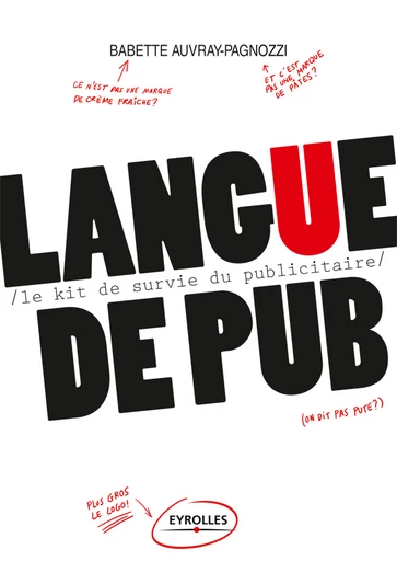 Langue de pub - Babette Auvray-Pagnozzi - Eyrolles