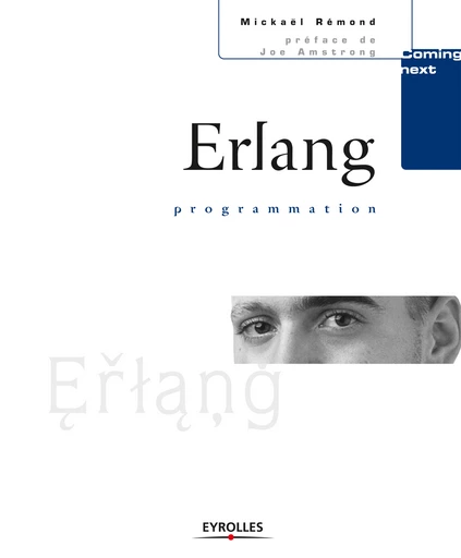 Erlang programmation - Mickaël Rémond - Eyrolles