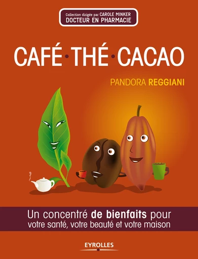 Café, thé, cacao - Pandora Reggiani - Editions Eyrolles