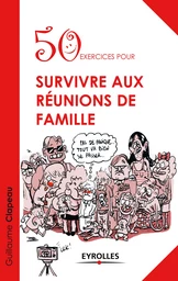 50 exercices pour survivre aux réunions de famille