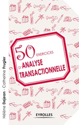 50 exercices d'analyse transactionnelle